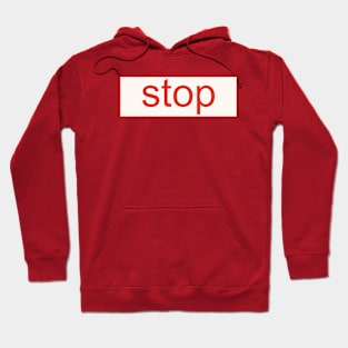 Stop Hoodie